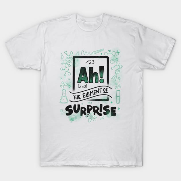 Ah! The Element Of Surprise White by Tobe Fonseca T-Shirt by Tobe_Fonseca